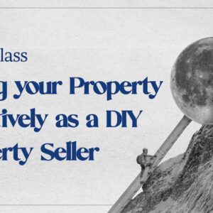 Selling your Property Effectively as a DIY Property Seller